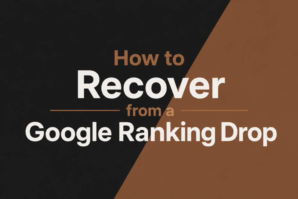 How to Recover from a Google Ranking Drop